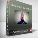 Tim Castleman - Funnel Hacking Live Notes 2017