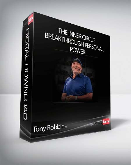 Tony Robbins - The Inner Circle - Breakthrough Personal Power