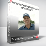 Tony Robbins - The Inner Circle - Breakthrough Ultimate Edge