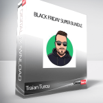 Traian Turcu - Black Friday Super Bundle