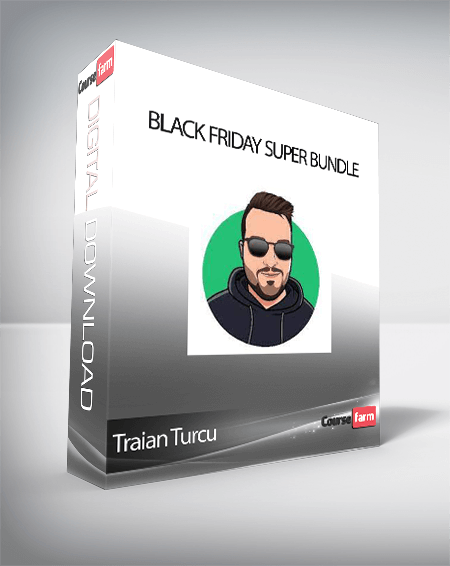 Traian Turcu - Black Friday Super Bundle
