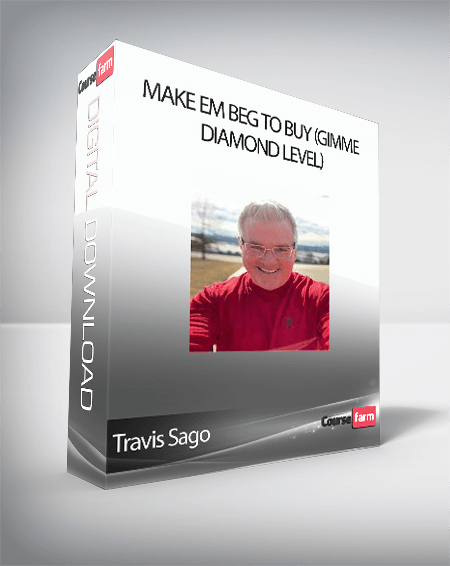 Travis Sago - Make Em Beg to Buy (Gimme Diamond Level)