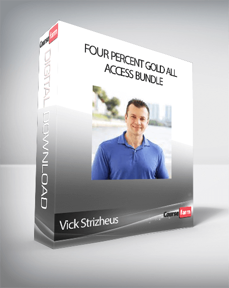 Vick Strizheus - Four Percent Gold All Access Bundle