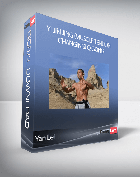 Yan Lei - Yi Jin Jing (Muscle Tendon Changing) Qigong