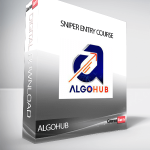 ALGOHUB - Sniper Entry Course