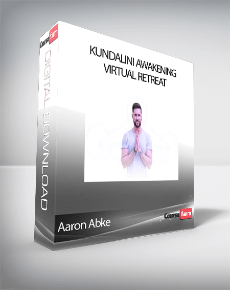 Aaron Abke - Kundalini Awakening Virtual Retreat