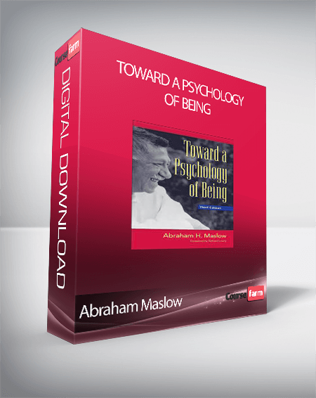 Abraham Maslow - Toward a Psychology of Being