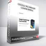 Analytics Mania - Google Tag Manager Course Bundle