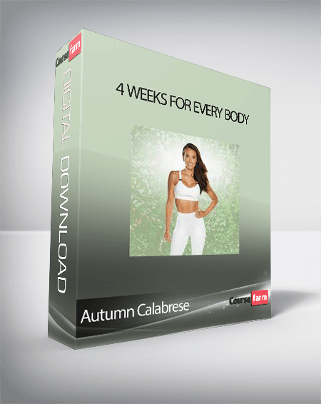 Autumn Calabrese - 4 Weeks for Every Body