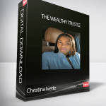 Christina Ivette - The Wealthy Trustee