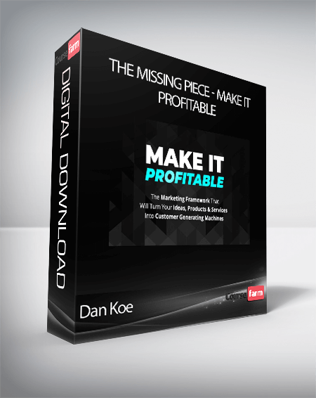 Dan Koe - The Missing Piece - Make It Profitable