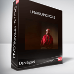 Dandapani - Unwavering Focus