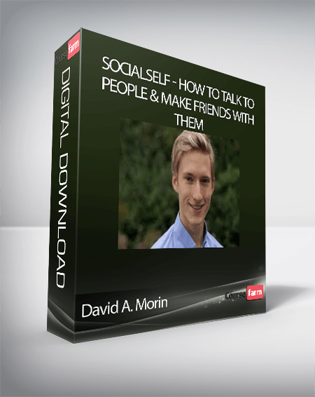 David A. Morin - SocialSelf - How to Talk to People & Make Friends With Them