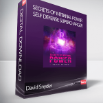 David Snyder - Secrets of Internal Power - Self Defense Supercharger