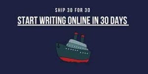 Dickie Bush - Ship 30 for 30 - Start Writing Online in 30 Days