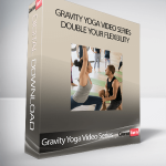 Gravity Yoga Video Series - Double Your Flexibility