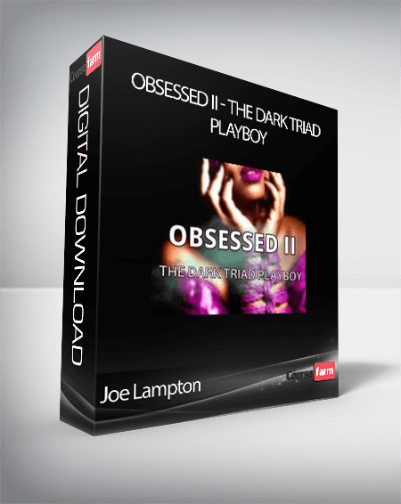 Joe Lampton - OBSESSED II - THE DARK TRIAD PLAYBOY