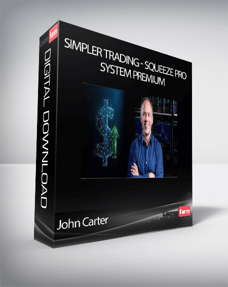 John Carter - Simpler Trading - Squeeze Pro System Premium