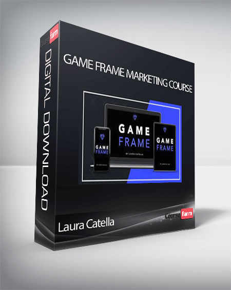 Laura Catella - Game Frame Marketing Course