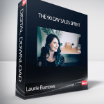 Laurie Burrows - The 90 Day Sales Sprint