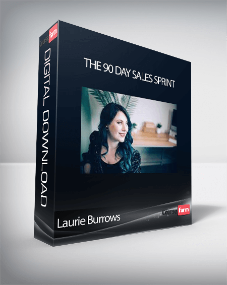 Laurie Burrows - The 90 Day Sales Sprint
