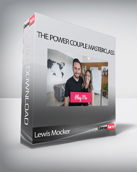 Lewis Mocker - The Power Couple Masterclass