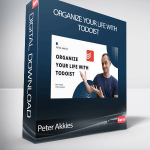 Peter Akkies - Organize Your Life With Todoist