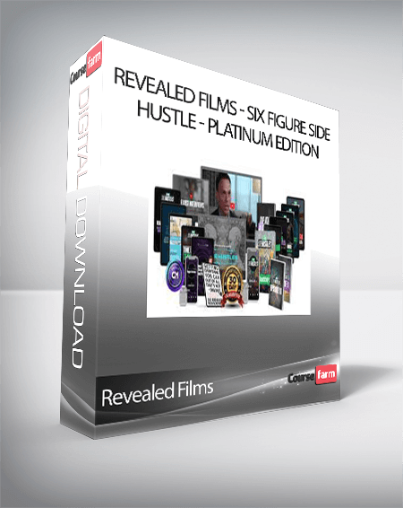 Revealed Films - Six Figure Side Hustle - Platinum Edition