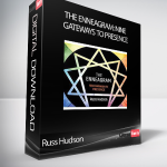 Russ Hudson - The Enneagram: Nine Gateways to Presence