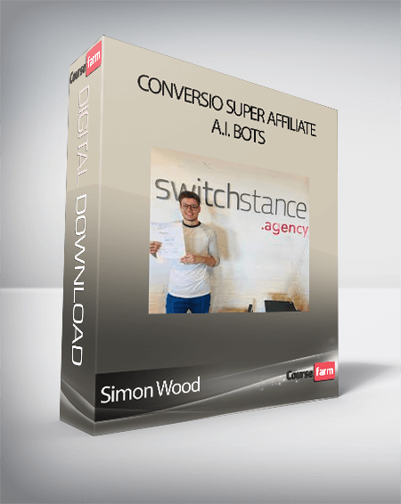 Simon Wood - Conversio Super Affiliate A.I. Bots