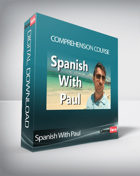 Spanish With Paul - Comprehension Course