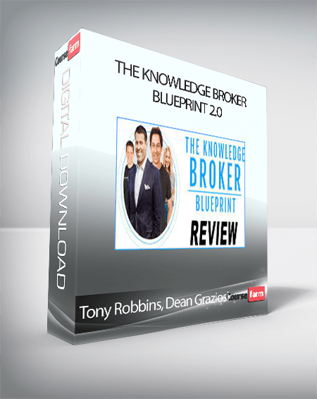 Tony Robbins, Dean Graziosi - The Knowledge Broker Blueprint 2.0