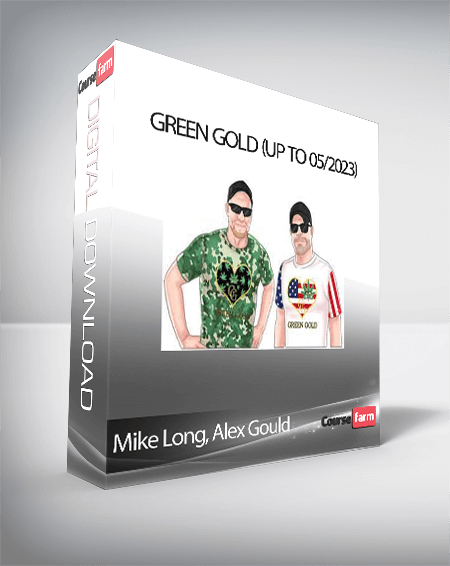 Mike Long, Alex Gould – Green Gold (up to 05/2023)