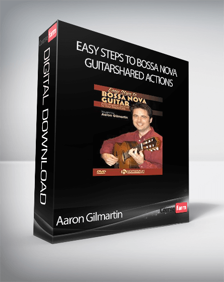 Aaron Gilmartin - Easy Steps to Bossa Nova GuitarShared Actions