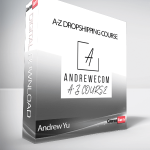 Andrew Yu - A-Z Dropshipping Course