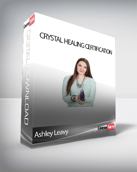 Ashley Leavy - Crystal Healing Certification