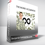 Benjamin Fairbourne - The Money Accelerator