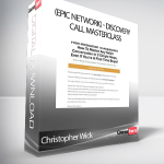 Christopher Wick (Epic Network) - Discovery Call Masterclass