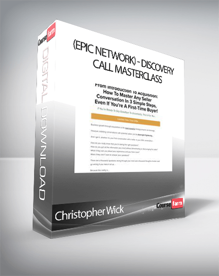 Christopher Wick (Epic Network) - Discovery Call Masterclass