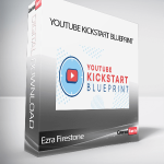 Ezra Firestone - YouTube Kickstart Blueprint