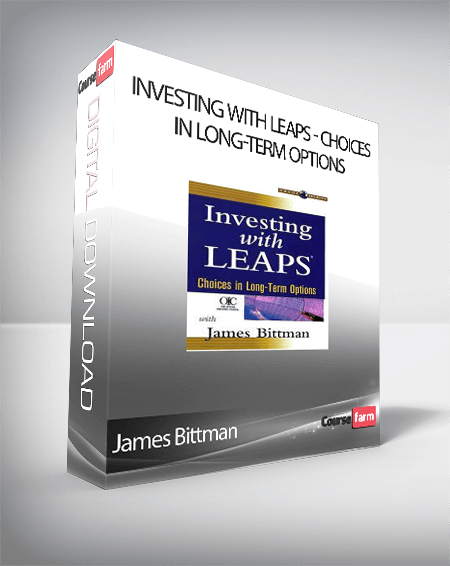 James Bittman - Investing with LEAPS - Choices in Long-Term Options