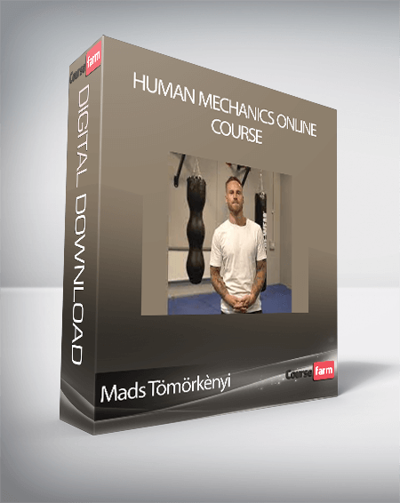 Mads Tömörkènyi - Human Mechanics Online Course