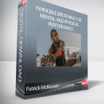 Patrick McKeown - Invincible Breathing for Mental and Physical Performance