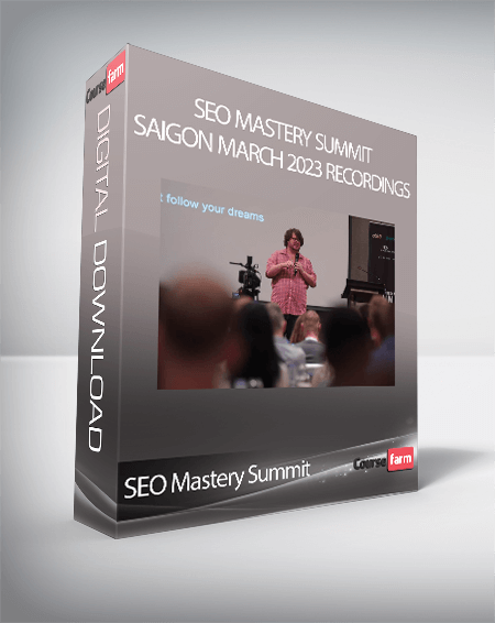 SEO Mastery Summit - Saigon March 2023 Recordings