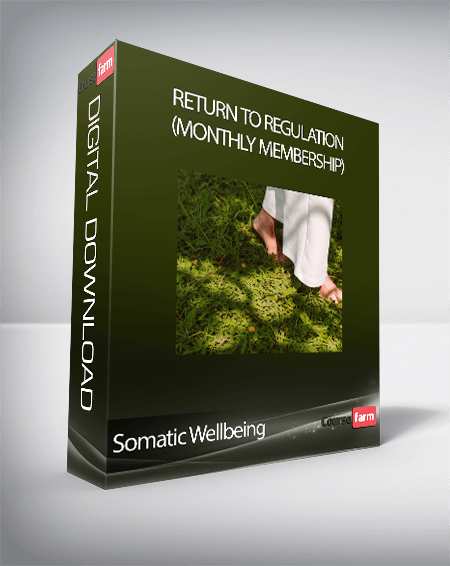 Somatic Wellbeing - Return to Regulation (Monthly membership)