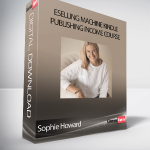 Sophie Howard - eSelling Machine Kindle Publishing Income Course