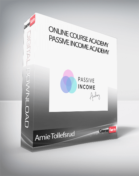 Amie Tollefsrud - Online Course Academy + Passive Income Academy
