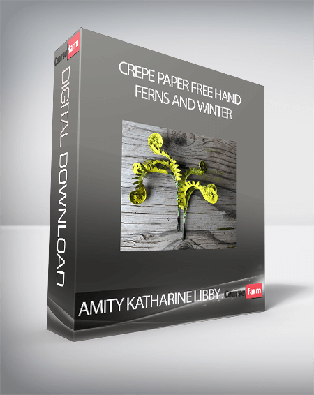 Amity Katharine Libby - Crepe Paper Free Hand Ferns and Winter