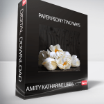 Amity Katharine Libby - Paper Peony Two Ways