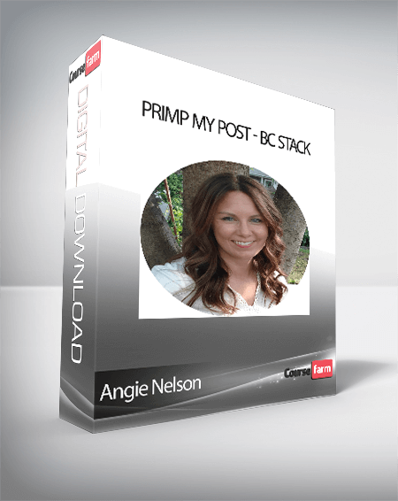 Angie Nelson - Primp My Post - BC Stack
